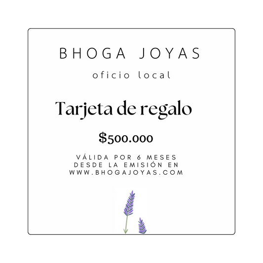 GIFT CARD BHOGA JOYAS $500.000